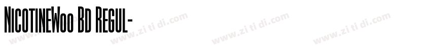NicotineW00 Bd Regul字体转换 NicotineW00 Bd Regul字体转换